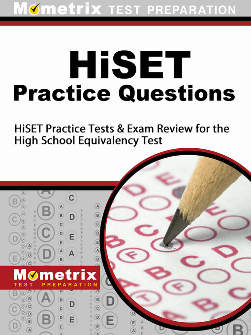 Title details for HiSET Practice Questions by HiSET Exam Secrets Test Prep Staff - Available